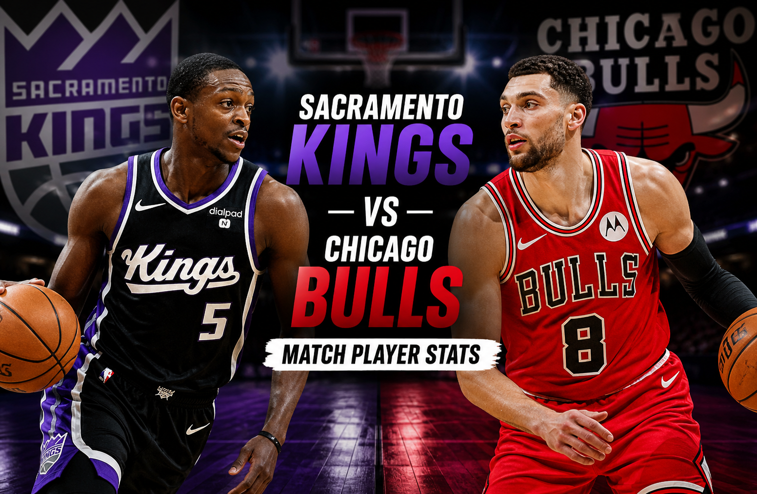 Sacramento Kings vs Chicago Bulls Match Player Stats