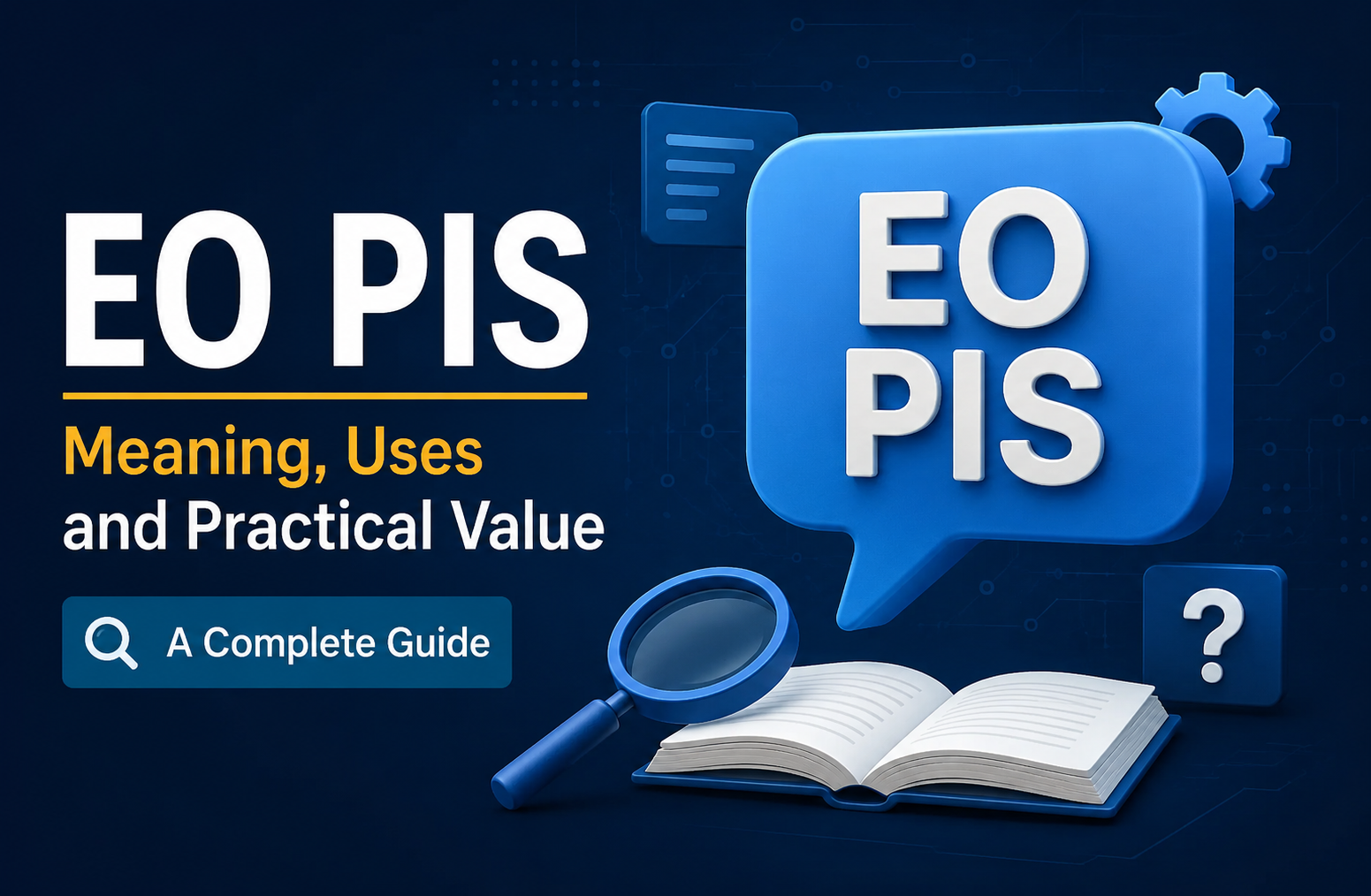 Eo Pis Explained: Meaning, Uses, and Practical Value